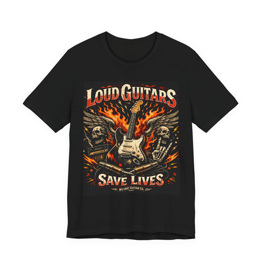 Loud Guitars Save Lives T-shirt