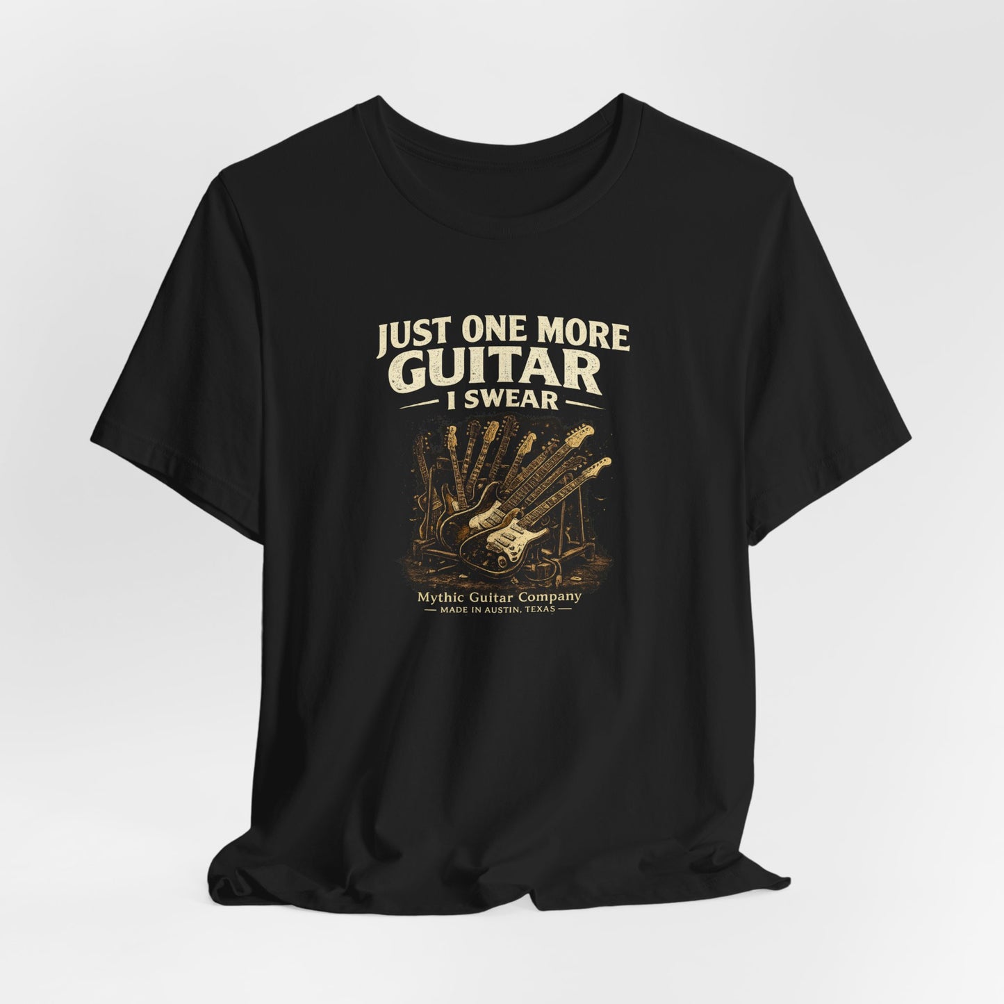 Just One More Guitar, I Swear T-shirt