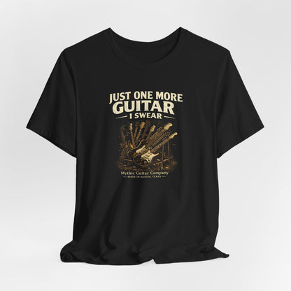Just One More Guitar, I Swear T-shirt